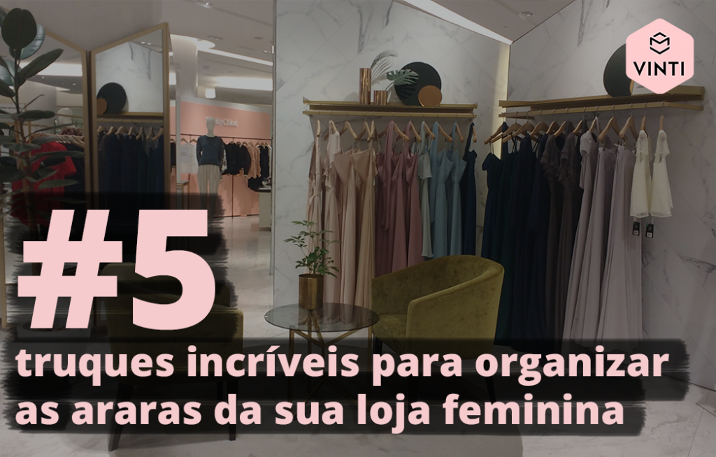 7 Elementos Estratégicos de Decoração para Aumentar as Vendas da Sua Boutique