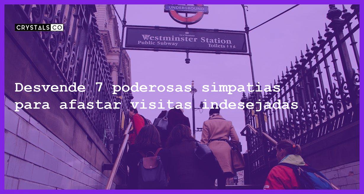 simpatia para visita não ficar